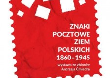 Przejdź do - Znaki pocztowe ziem polskich 1860–1945 — wystawa ze zbiorów Andrzeja Ćmiecha